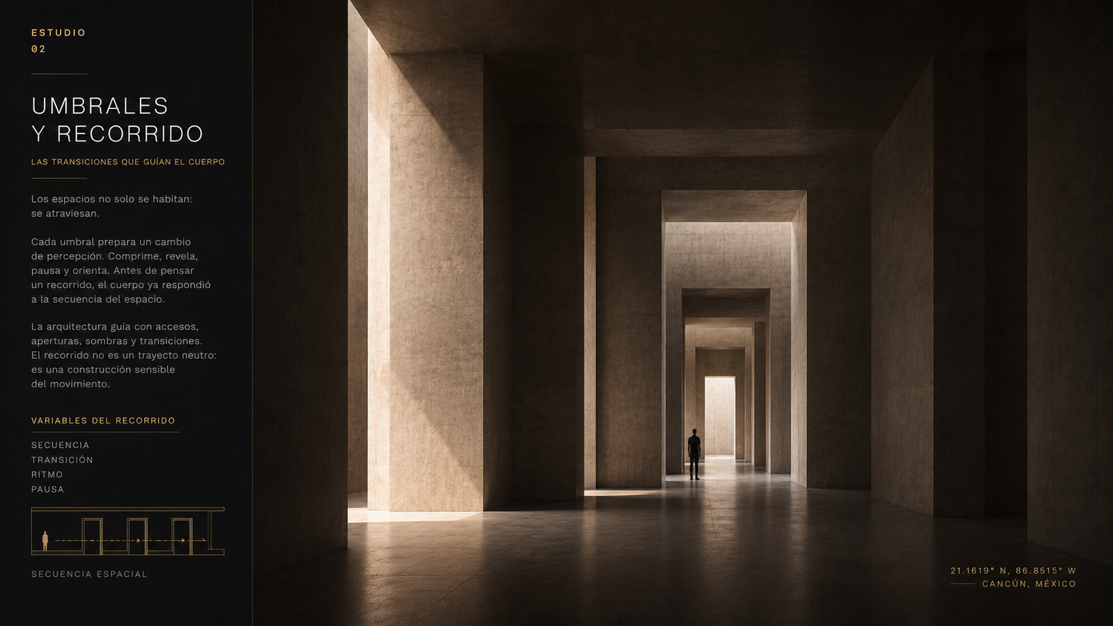 Secuencia de umbrales arquitectónicos iluminados para guiar el recorrido.